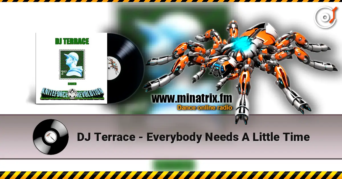 DJ Terrace - Everybody Needs A Little Time écouter en ligne en haute qualité | Minatrix.FM