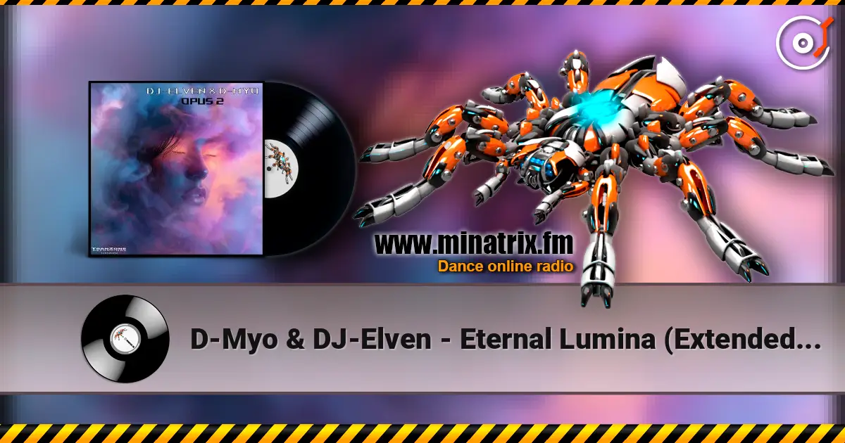 D-Myo & DJ-Elven - Eternal Lumina (Extended Mix) écouter en ligne en haute qualité | Minatrix.FM