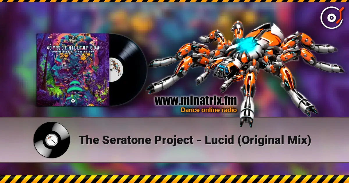 The Seratone Project - Lucid (Original Mix) écouter en ligne en haute qualité | Minatrix.FM