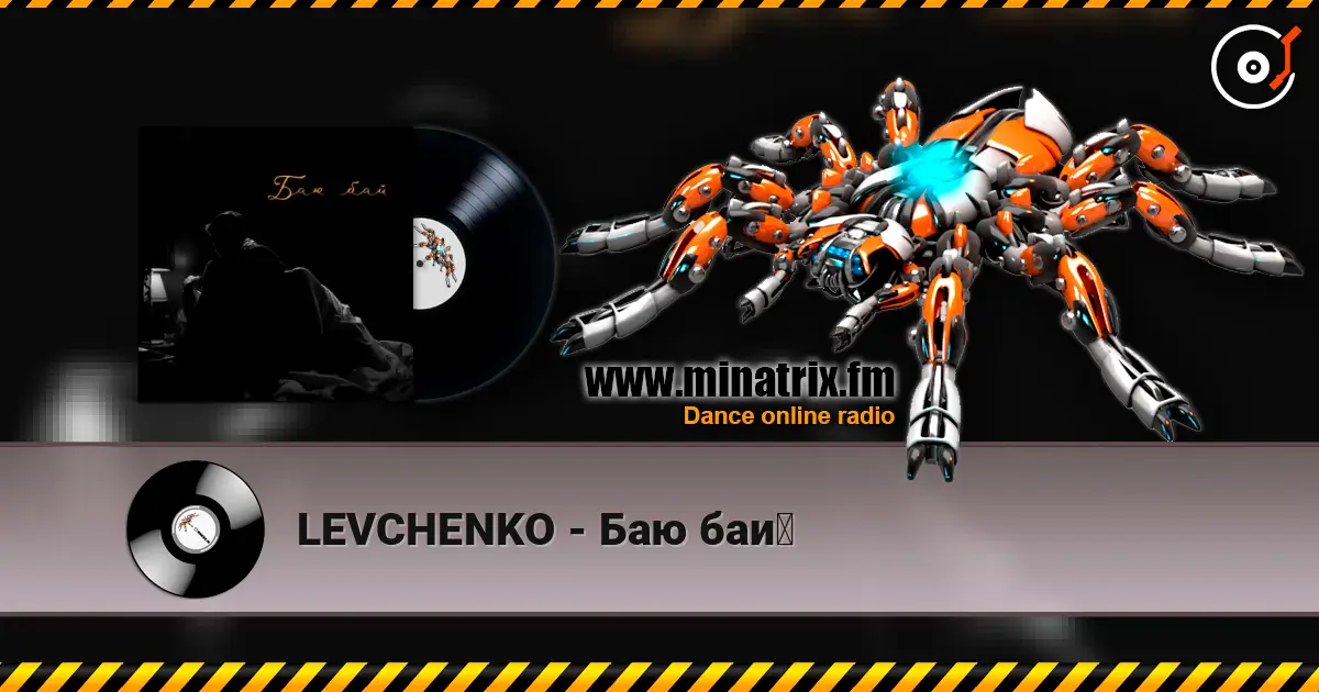 LEVCHENKO - Баю бай écouter en ligne en haute qualité | Minatrix.FM