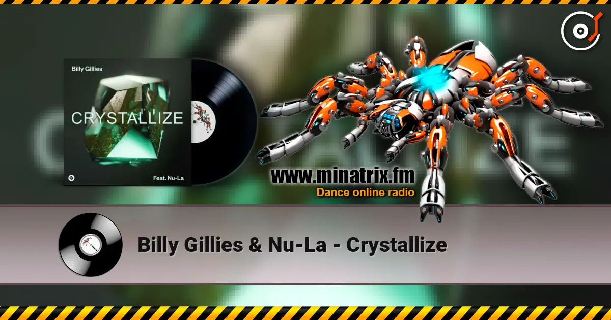 Billy Gillies & Nu-La - Crystallize écouter en ligne en haute qualité | Minatrix.FM
