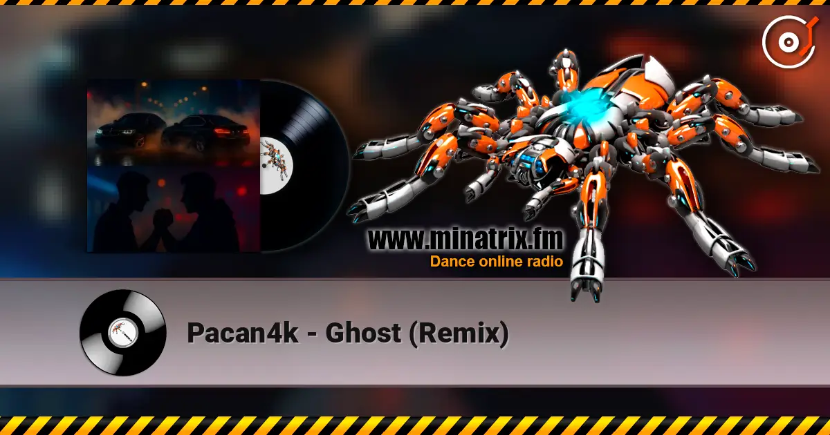 Pacan4k - Ghost (Remix) écouter en ligne en haute qualité | Minatrix.FM
