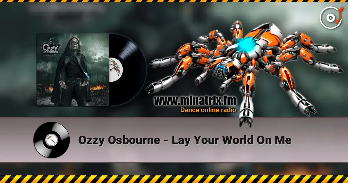 Ozzy Osbourne - Lay Your World On Me écouter en ligne en haute qualité | Minatrix.FM