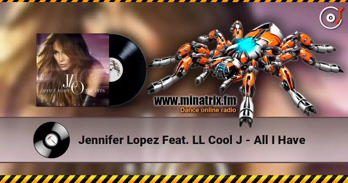 Jennifer Lopez Feat. LL Cool J - All I Have écouter en ligne en haute qualité | Minatrix.FM