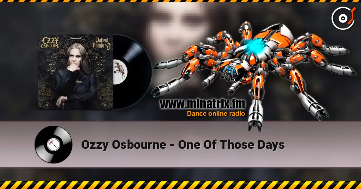 Ozzy Osbourne - One Of Those Days écouter en ligne en haute qualité | Minatrix.FM