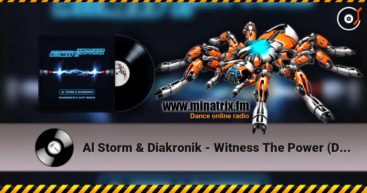 Al Storm & Diakronik - Witness The Power (DS1 Remix) écouter en ligne en haute qualité | Minatrix.FM