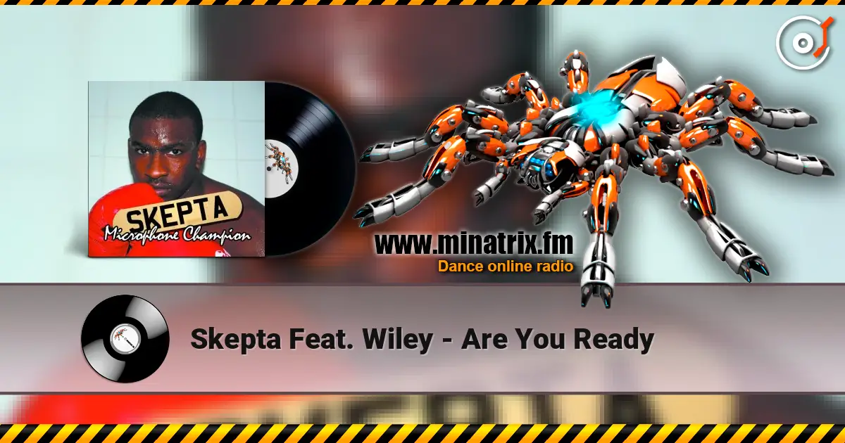 Skepta Feat. Wiley - Are You Ready écouter en ligne en haute qualité | Minatrix.FM
