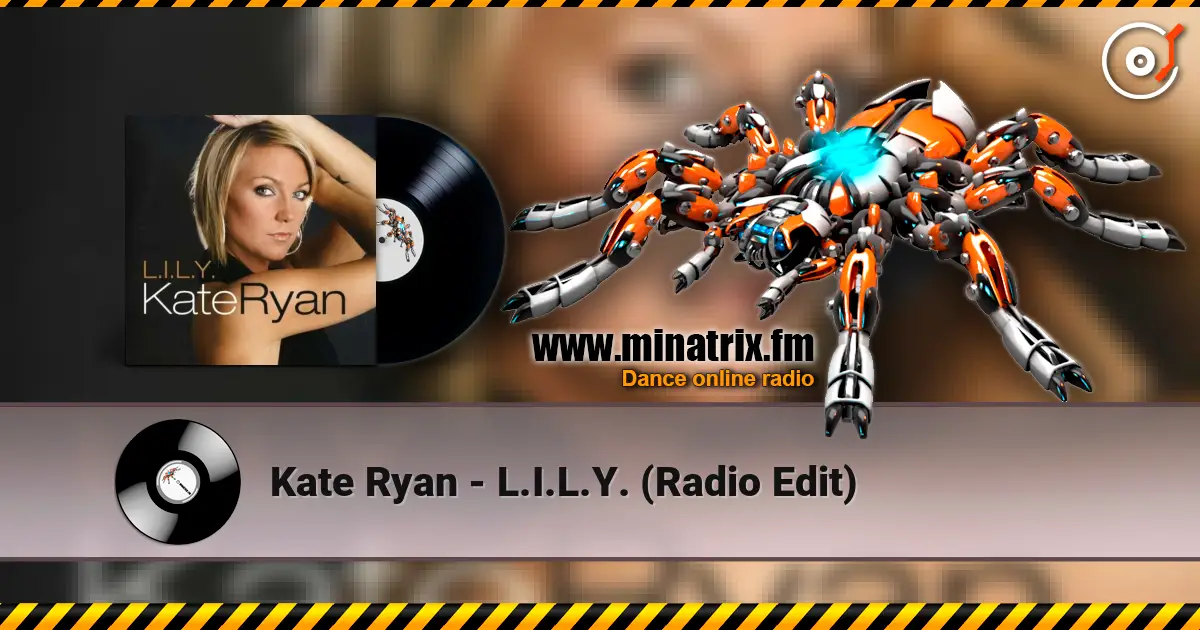 Kate Ryan - L.I.L.Y. (Radio Edit) écouter en ligne en haute qualité | Minatrix.FM