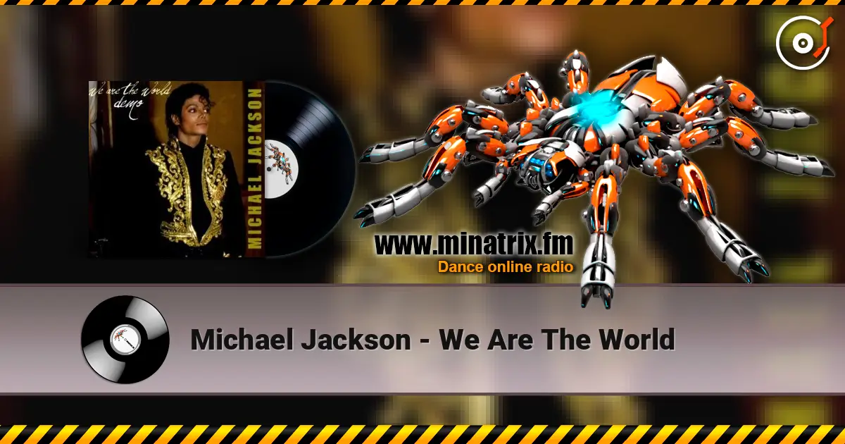 Michael Jackson - We Are The World écouter en ligne en haute qualité | Minatrix.FM