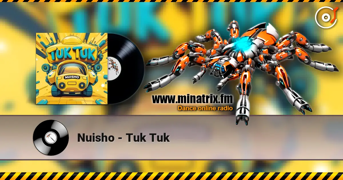 Nuisho - Tuk Tuk écouter en ligne en haute qualité | Minatrix.FM