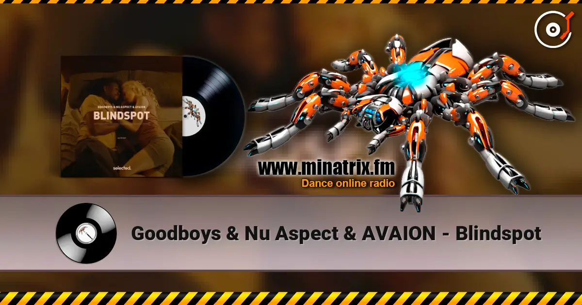 Goodboys & Nu Aspect & AVAION - Blindspot écouter en ligne en haute qualité | Minatrix.FM