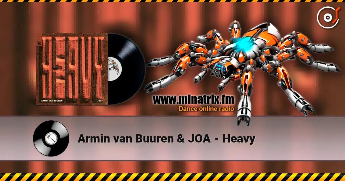 Armin van Buuren & JOA - Heavy écouter en ligne en haute qualité | Minatrix.FM
