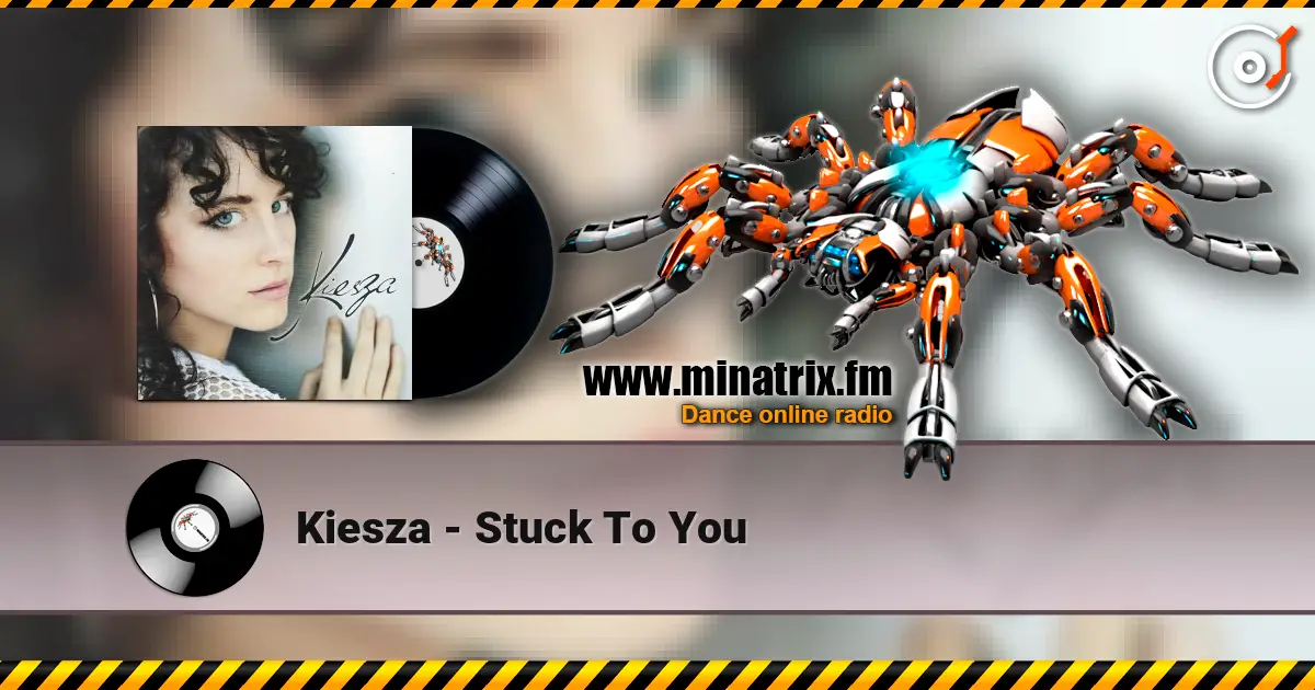 Kiesza - Stuck To You écouter en ligne en haute qualité | Minatrix.FM
