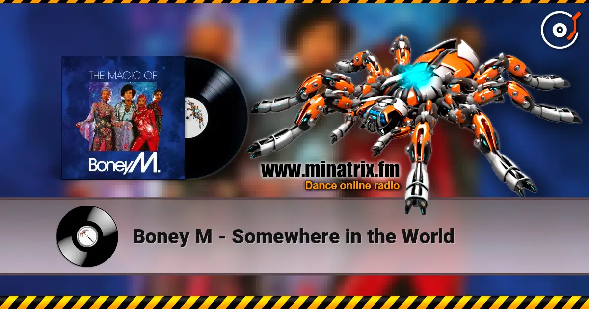 Boney M - Somewhere in the World écouter en ligne en haute qualité | Minatrix.FM