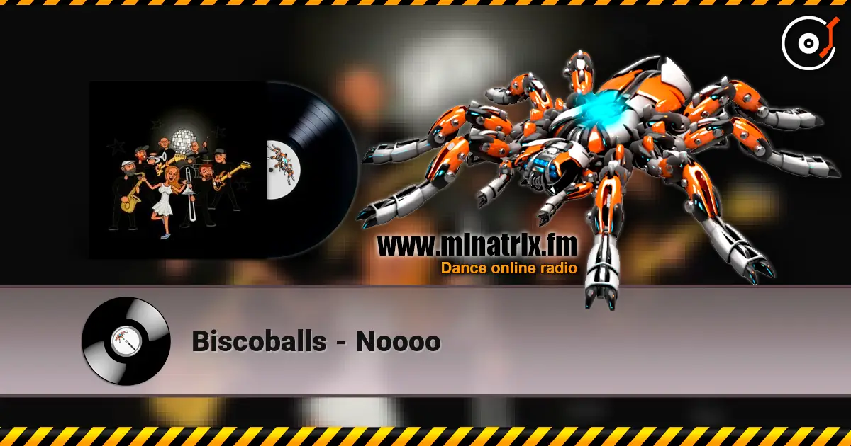 Вiscoballs - Noooo écouter en ligne en haute qualité | Minatrix.FM