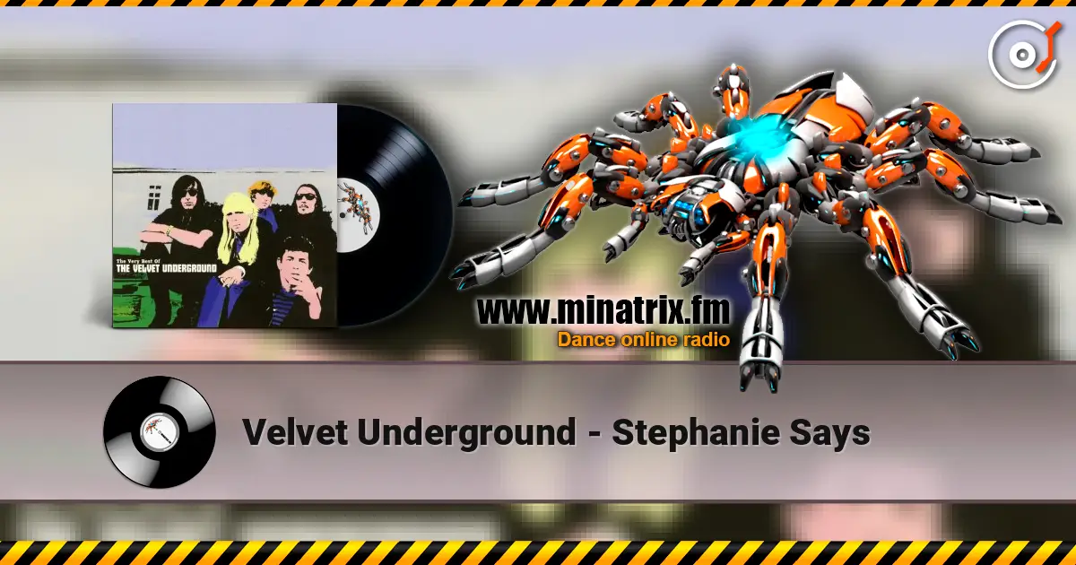 Velvet Underground - Stephanie Says écouter en ligne en haute qualité | Minatrix.FM