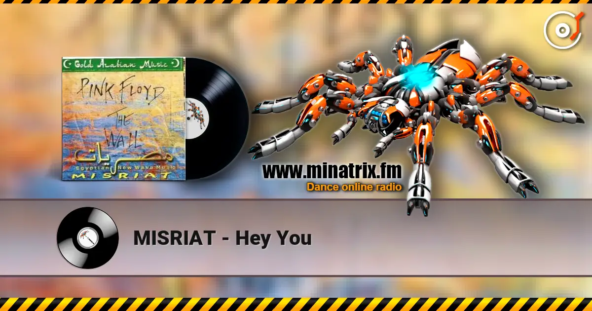 MISRIAT - Hey You écouter en ligne en haute qualité | Minatrix.FM
