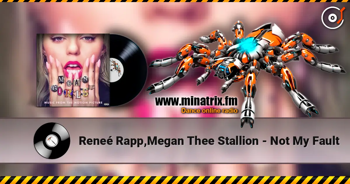 Reneé Rapp,Megan Thee Stallion - Not My Fault écouter en ligne en haute qualité | Minatrix.FM