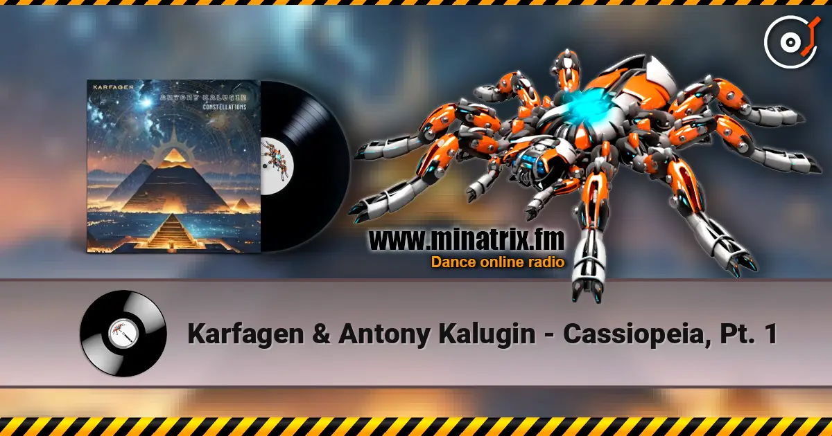 Karfagen & Antony Kalugin - Cassiopeia, Pt. 1 écouter en ligne en haute qualité | Minatrix.FM