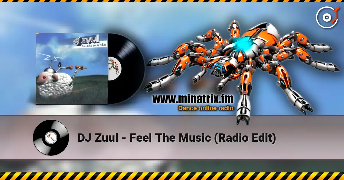 DJ Zuul - Feel The Music (Radio Edit) écouter en ligne en haute qualité | Minatrix.FM