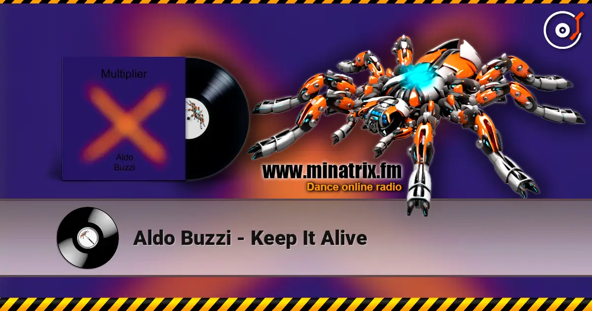 Aldo Buzzi - Keep It Alive écouter en ligne en haute qualité | Minatrix.FM
