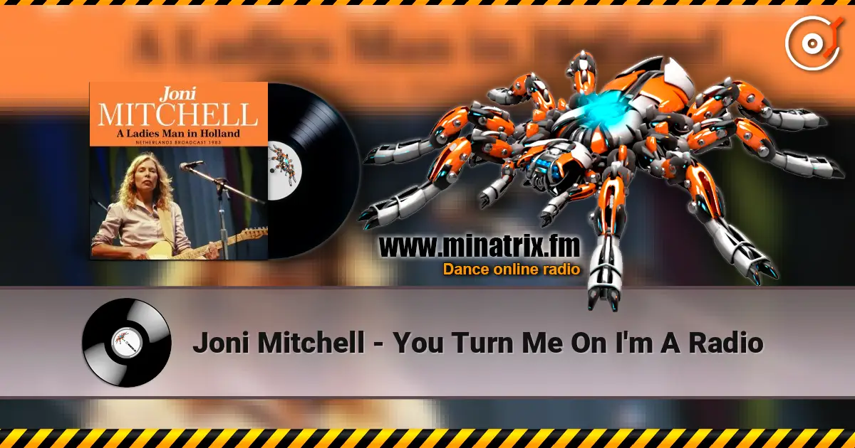 Joni Mitchell - You Turn Me On I'm A Radio écouter en ligne en haute qualité | Minatrix.FM