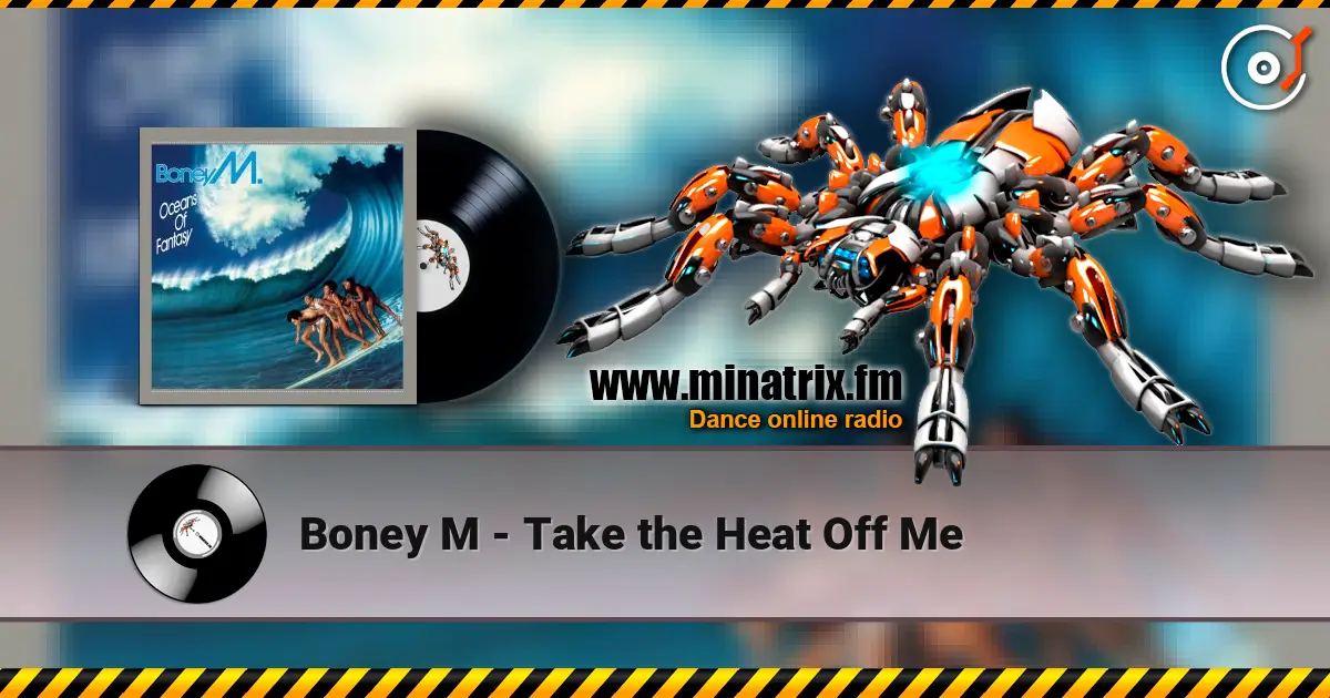 Boney M - Take the Heat Off Me écouter en ligne en haute qualité | Minatrix.FM
