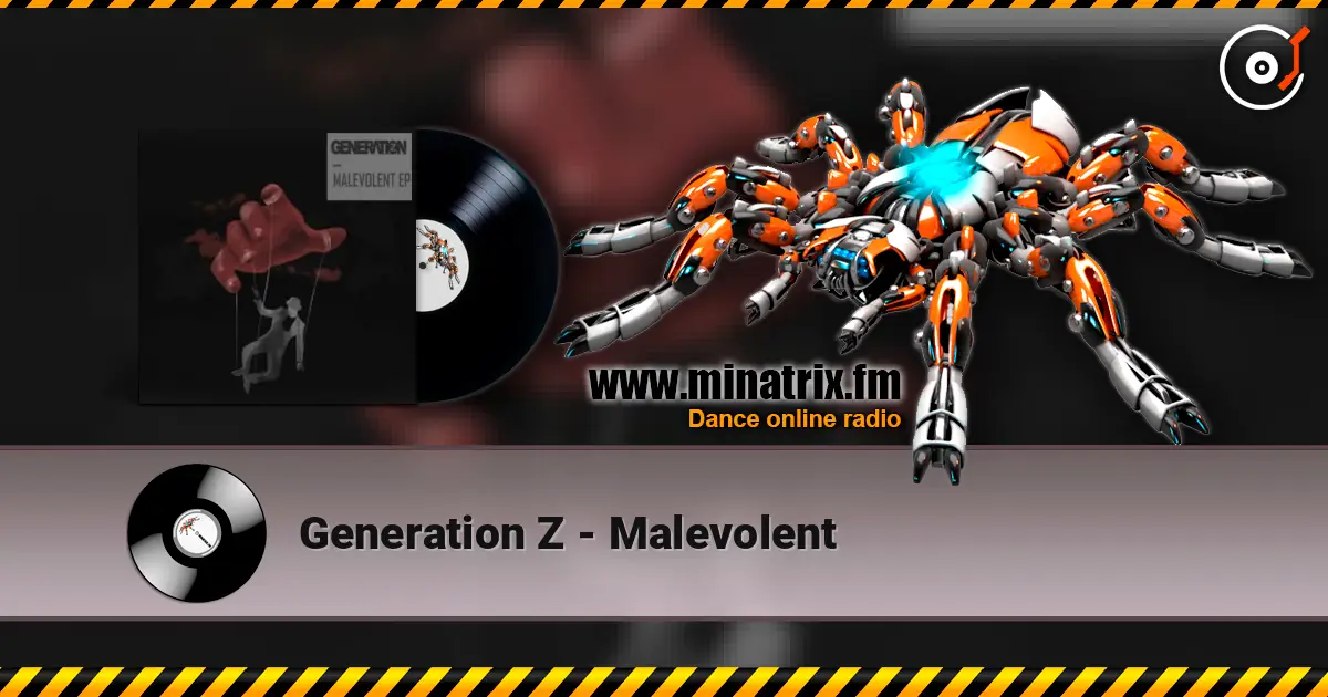 Generation Z - Malevolent écouter en ligne en haute qualité | Minatrix.FM