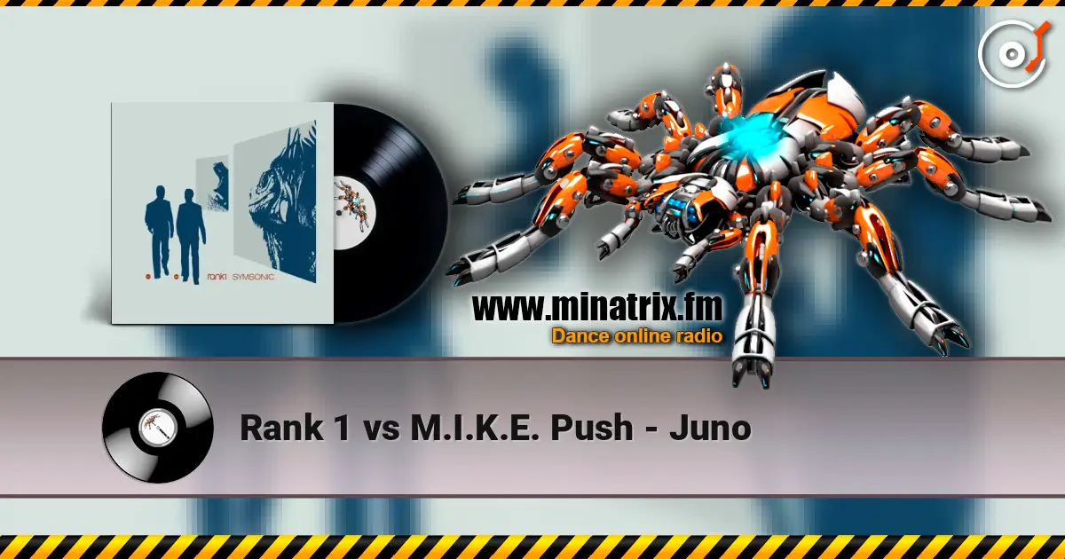 Rank 1 vs M.I.K.E. Push - Juno écouter en ligne en haute qualité | Minatrix.FM