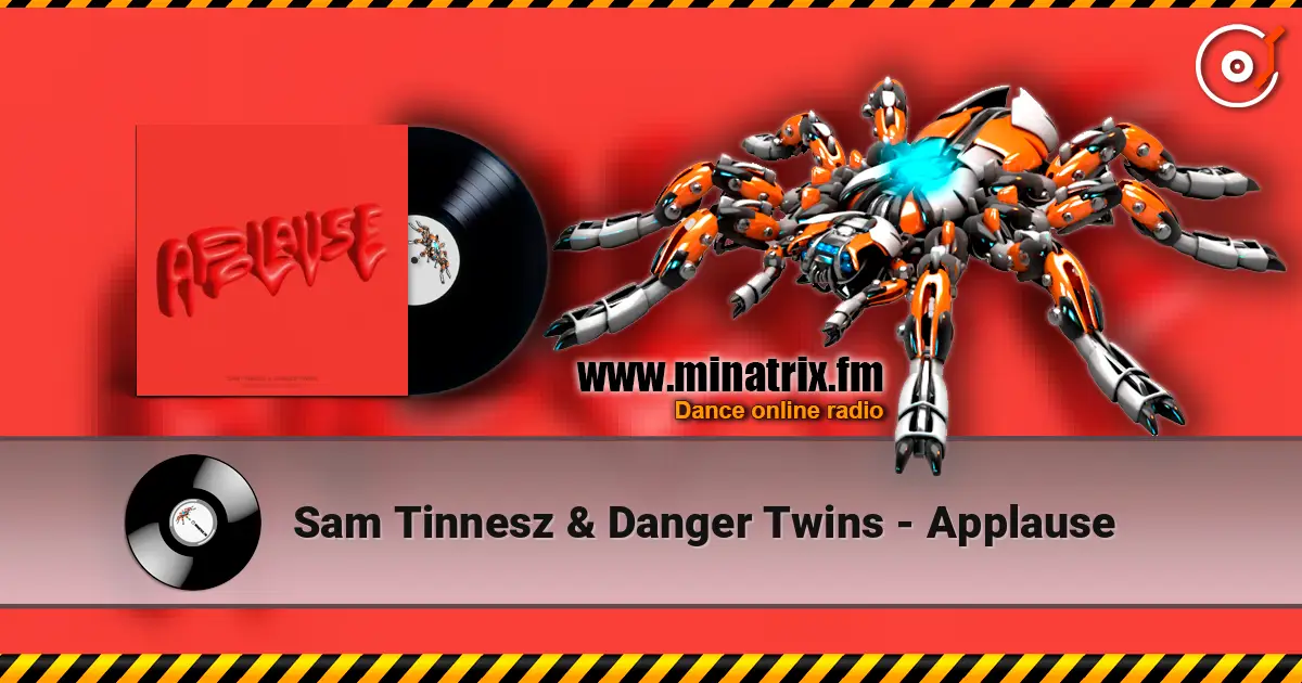 Sam Tinnesz & Danger Twins - Applause écouter en ligne en haute qualité | Minatrix.FM