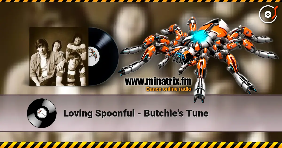 Loving Spoonful - Butchie's Tune écouter en ligne en haute qualité | Minatrix.FM