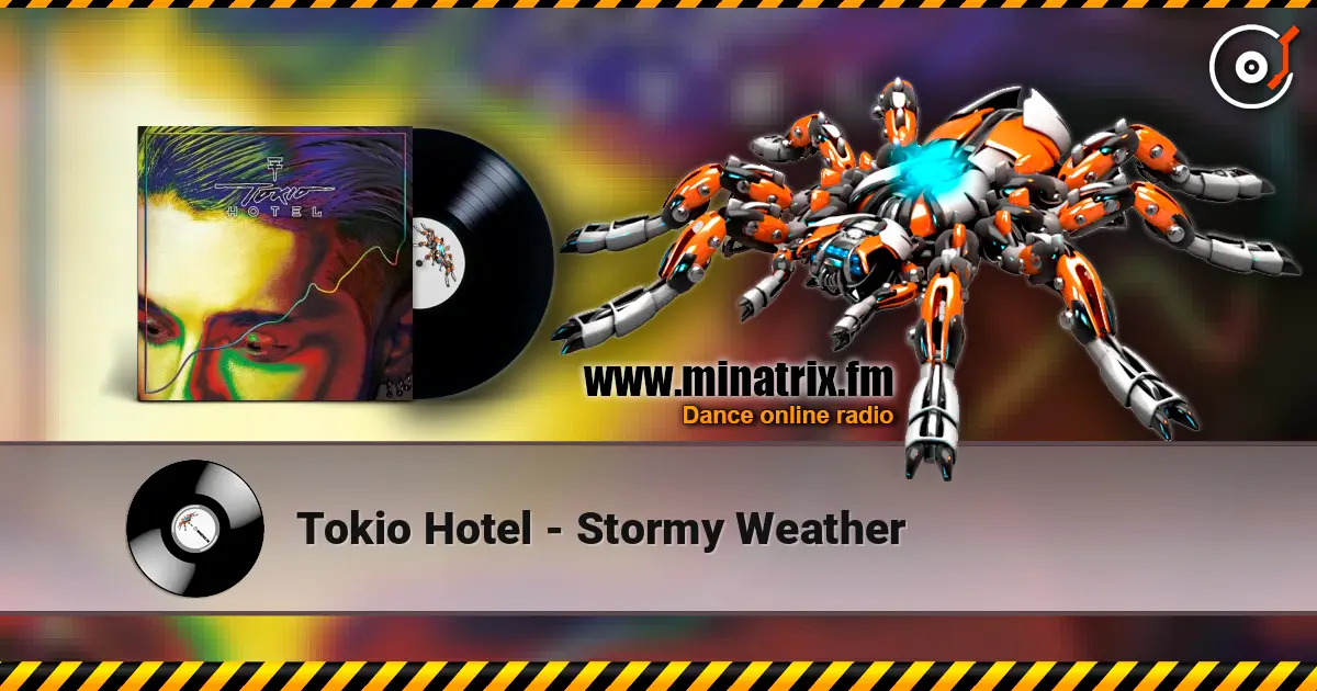 Tokio Hotel - Stormy Weather écouter en ligne en haute qualité | Minatrix.FM