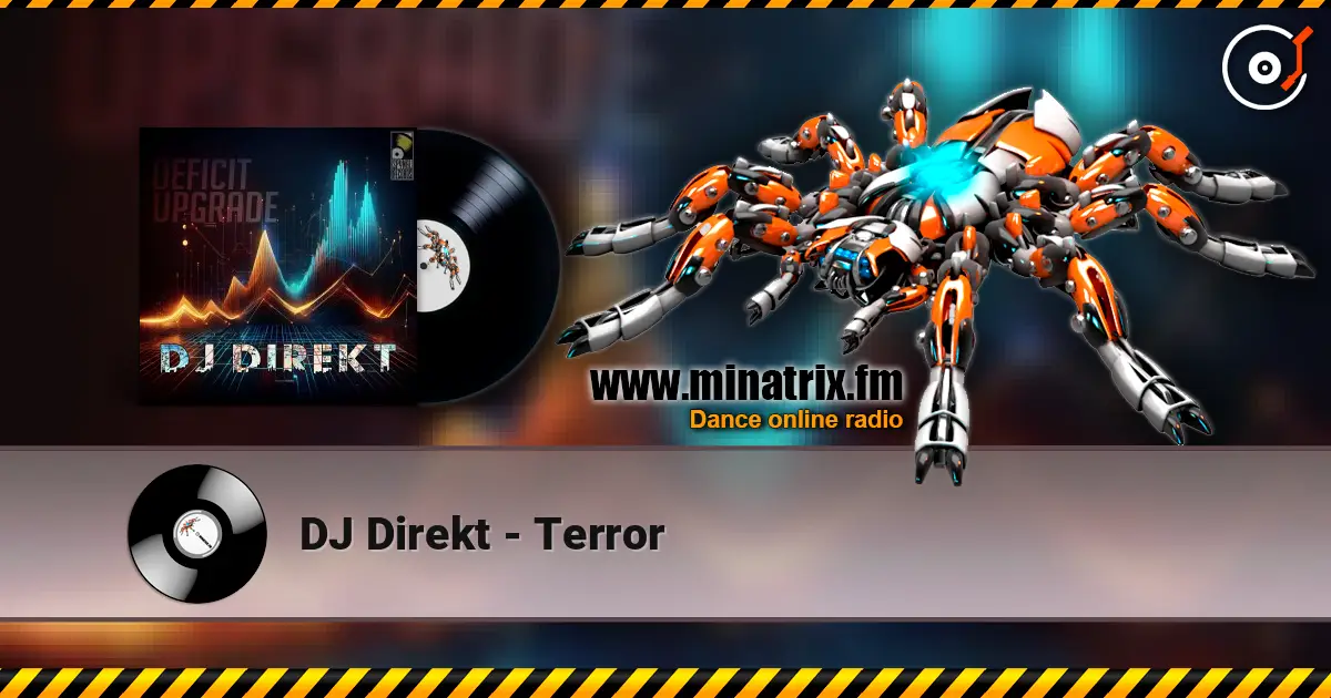 DJ Direkt - Terror écouter en ligne en haute qualité | Minatrix.FM