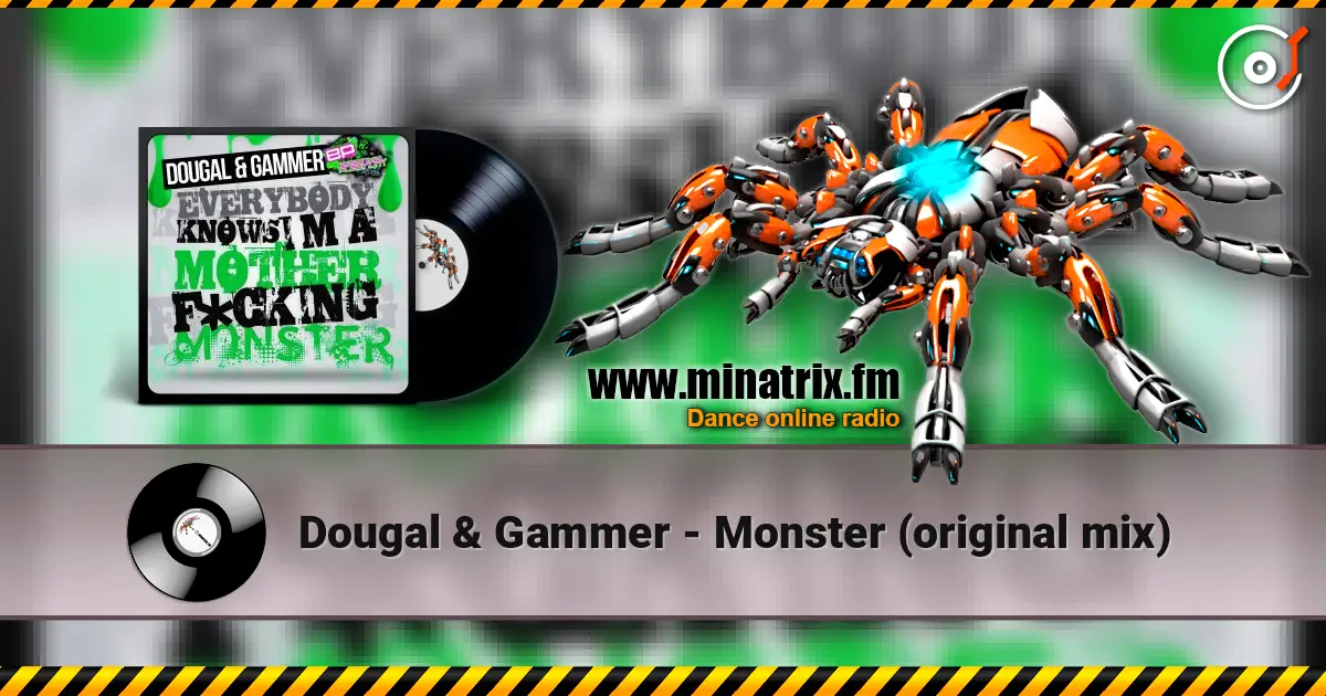 Dougal & Gammer - Monster (original mix) écouter en ligne en haute qualité | Minatrix.FM