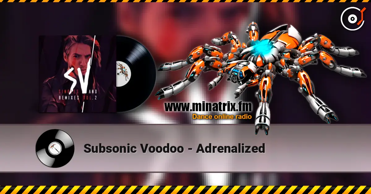 Subsonic Voodoo - Adrenalized écouter en ligne en haute qualité | Minatrix.FM