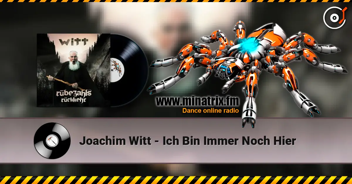 Joachim Witt - Ich Bin Immer Noch Hier écouter en ligne en haute qualité | Minatrix.FM