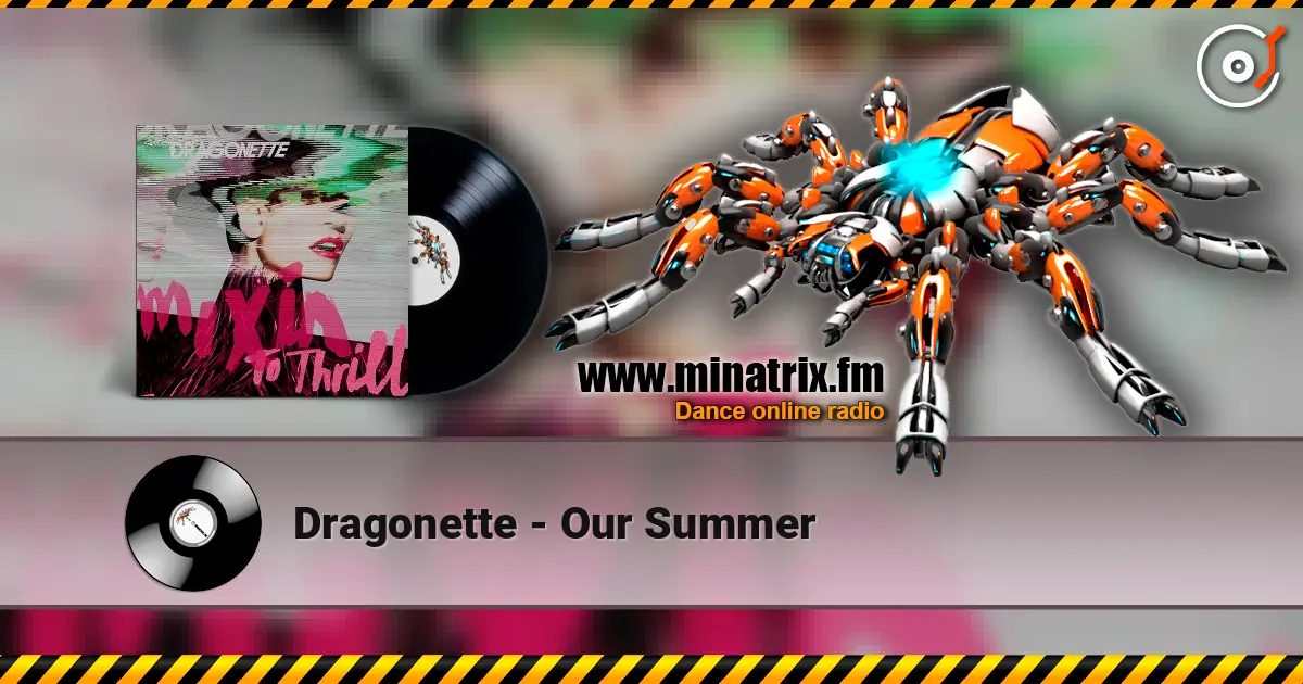 Dragonette - Our Summer écouter en ligne en haute qualité | Minatrix.FM