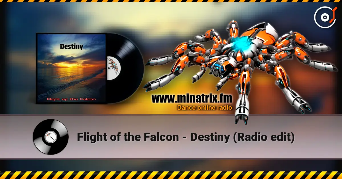 Flight of the Falcon - Destiny (Radio edit) écouter en ligne en haute qualité | Minatrix.FM