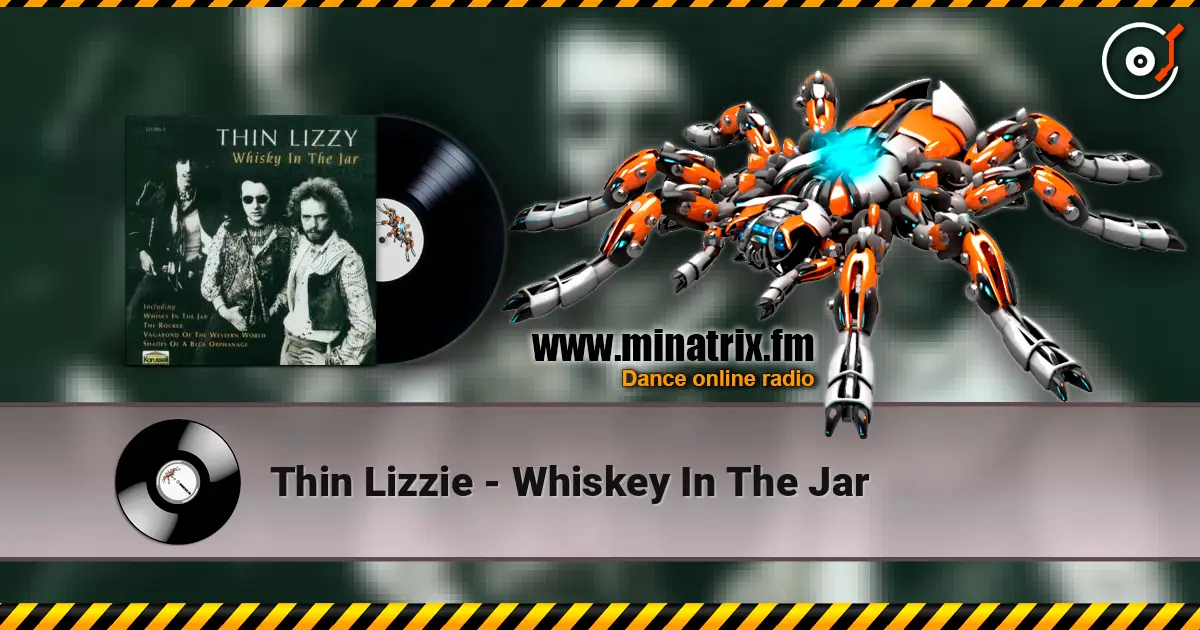 Thin Lizzie - Whiskey In The Jar écouter en ligne en haute qualité | Minatrix.FM