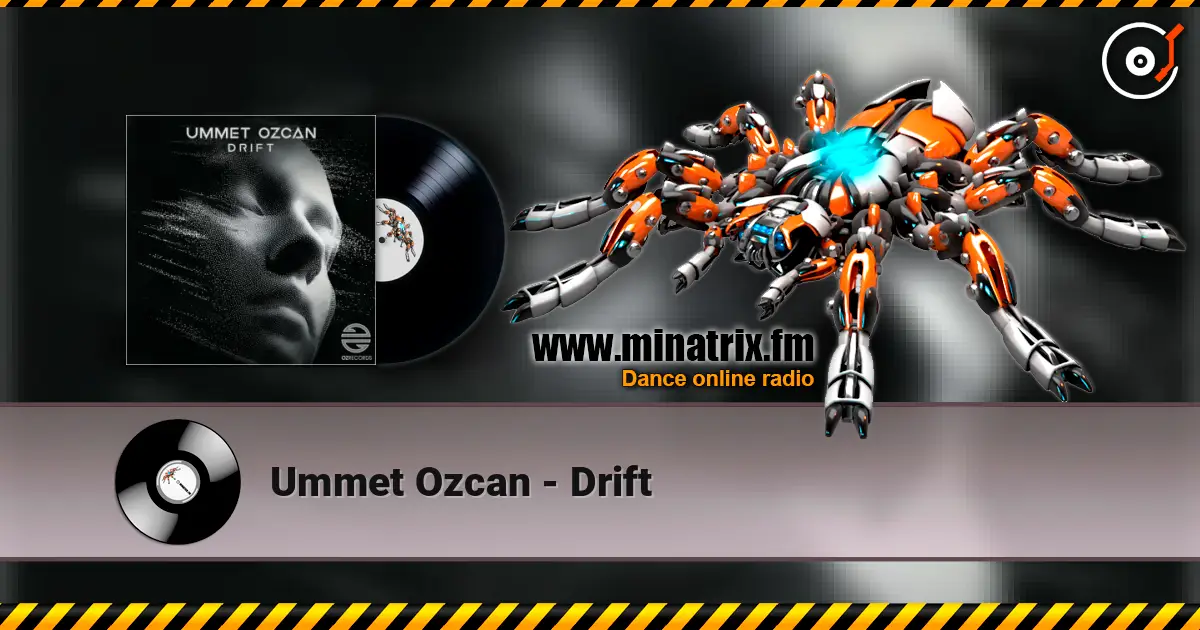 Ummet Ozcan - Drift écouter en ligne en haute qualité | Minatrix.FM