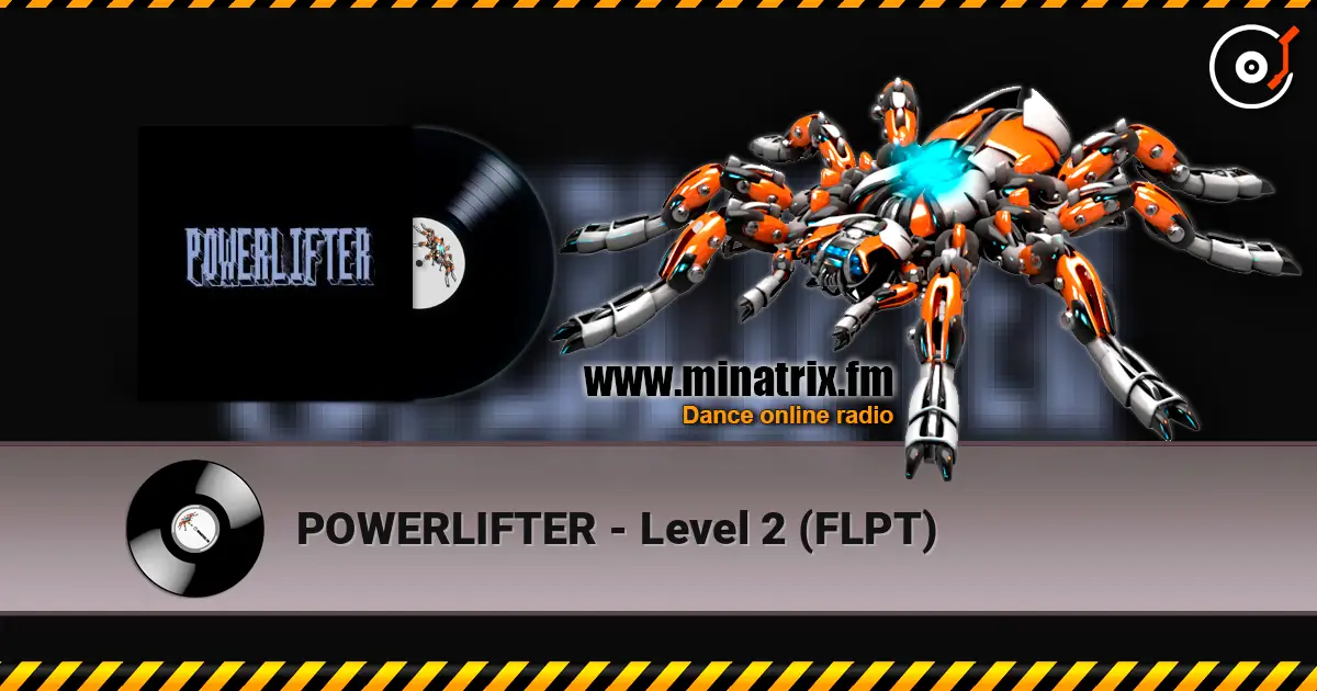POWERLIFTER - Level 2 (FLPT) écouter en ligne en haute qualité | Minatrix.FM