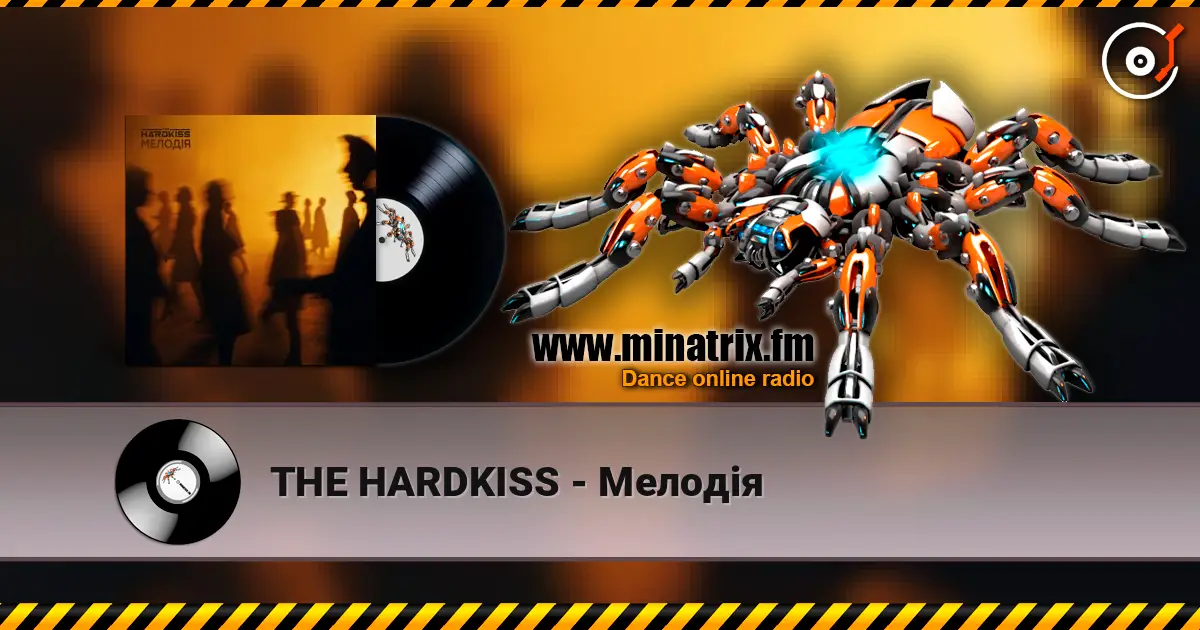 THE HARDKISS - Мелодія écouter en ligne en haute qualité | Minatrix.FM