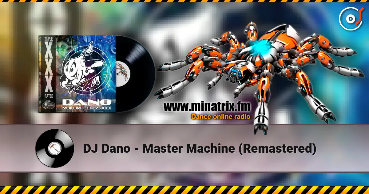 DJ Dano - Master Machine (Remastered) écouter en ligne en haute qualité | Minatrix.FM