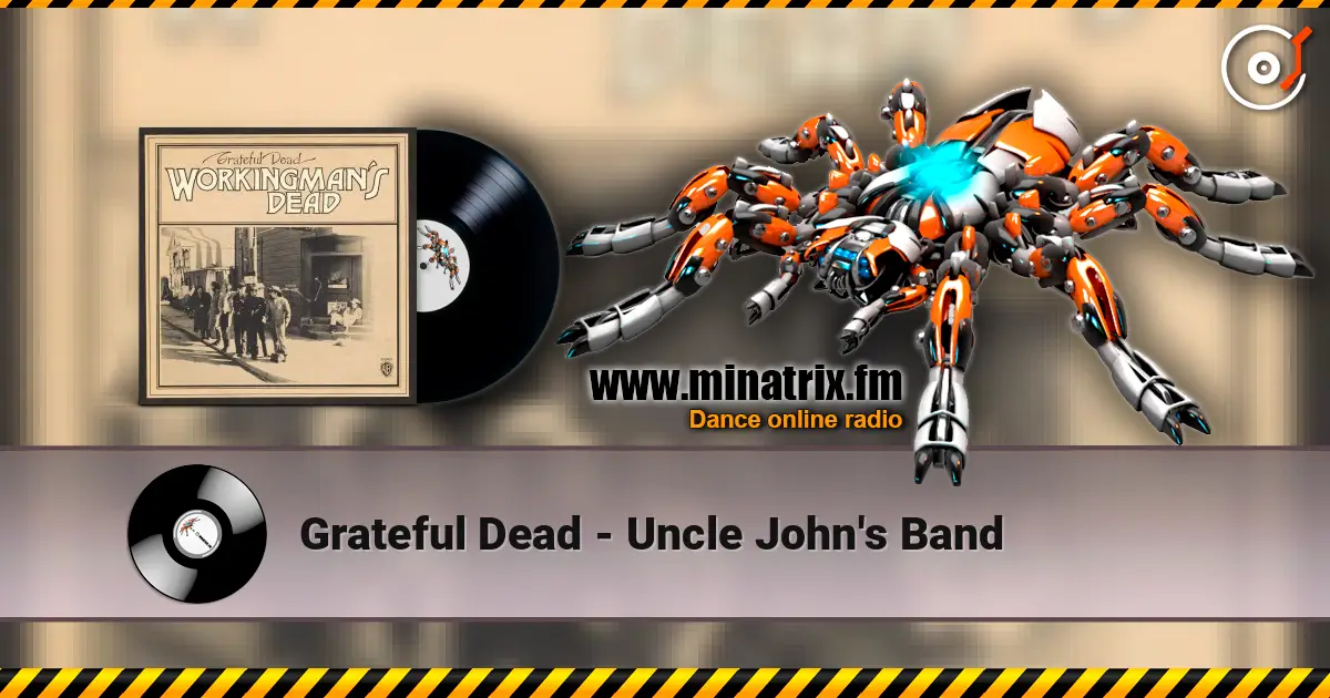 Grateful Dead - Uncle John's Band écouter en ligne en haute qualité | Minatrix.FM
