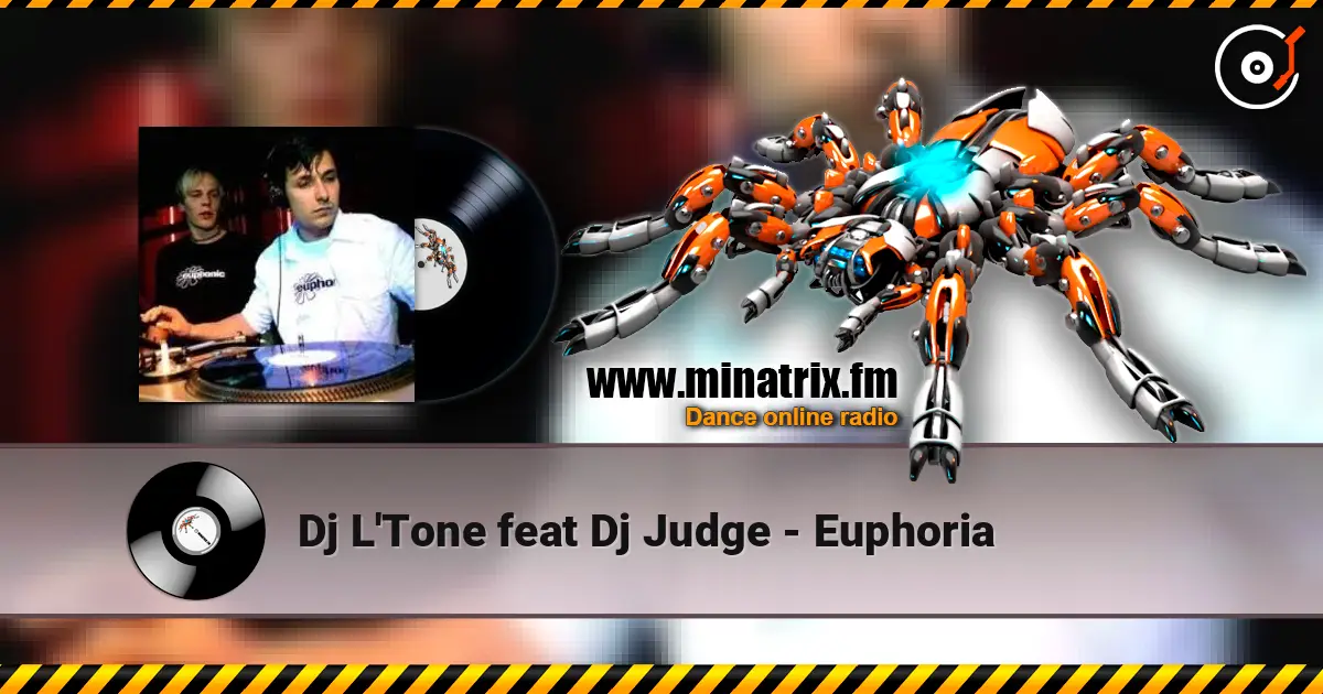 Dj L'Tone feat Dj Judge - Euphoria écouter en ligne en haute qualité | Minatrix.FM