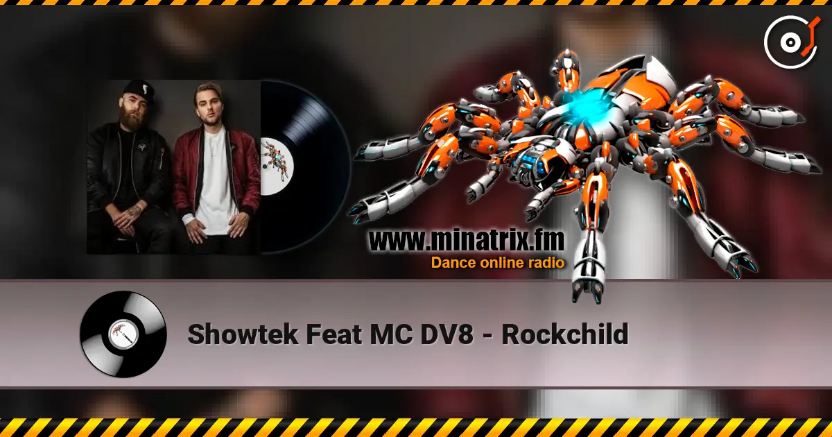 Showtek Feat MC DV8 - Rockchild écouter en ligne en haute qualité | Minatrix.FM