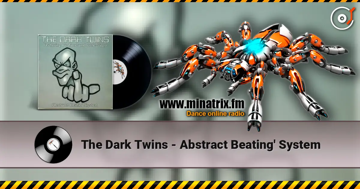 The Dark Twins - Abstract Beating' System écouter en ligne en haute qualité | Minatrix.FM