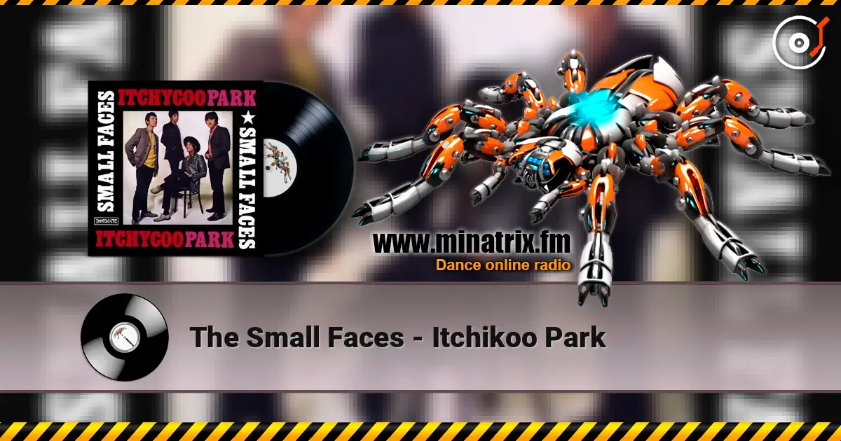 The Small Faces - Itchikoo Park écouter en ligne en haute qualité | Minatrix.FM