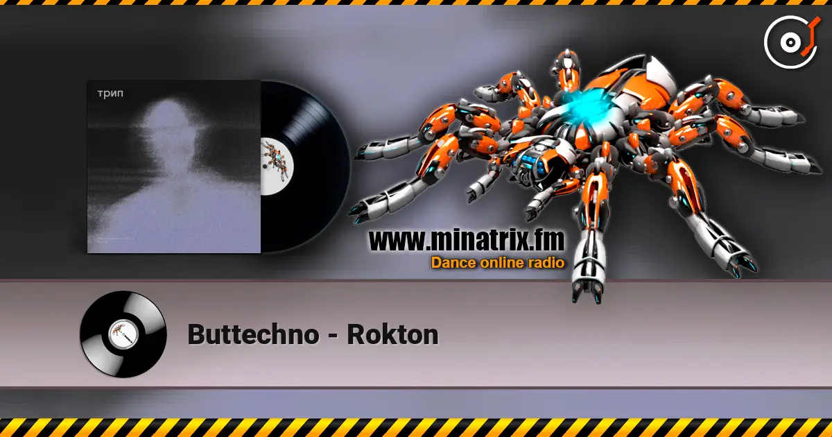 Buttechno - Rokton écouter en ligne en haute qualité | Minatrix.FM