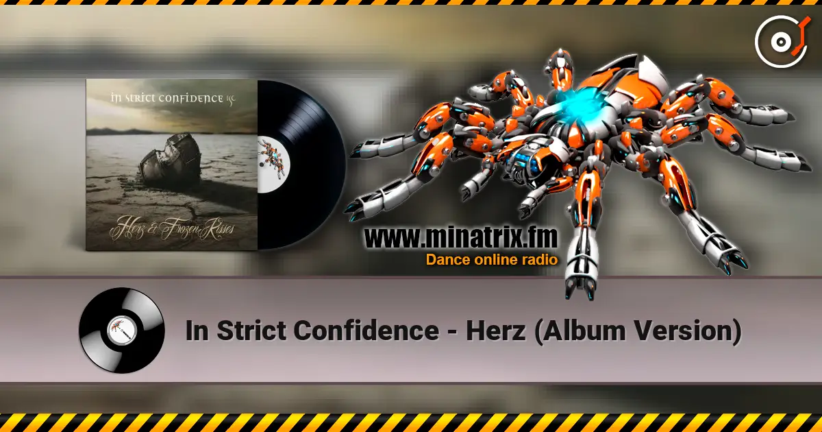 In Strict Confidence - Herz (Album Version) écouter en ligne en haute qualité | Minatrix.FM